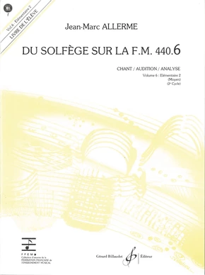 Du solfège sur la F. M. 440.6. Chant, audition et analyse Livre de l’élève - avec CD